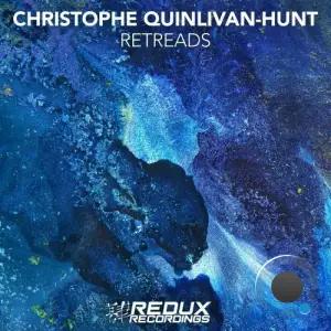  Christophe Quinlivan-Hunt - Retreads (2024) 