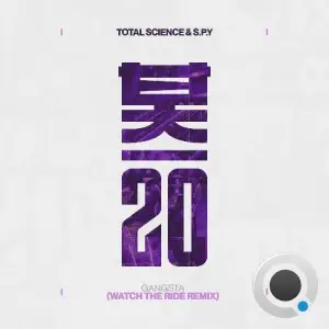  Total Science & S.P.Y. - Gangsta (Watch The Ride Remix) (2024) 