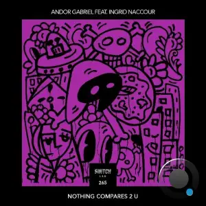  Andor Gabriel ft. Ingrid Naccour - Nothing Compares 2 U (2024) 