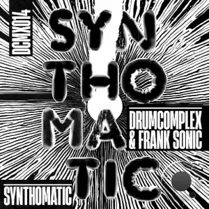  Drumcomplex & Frank Sonic - Synthomatic (2024) 