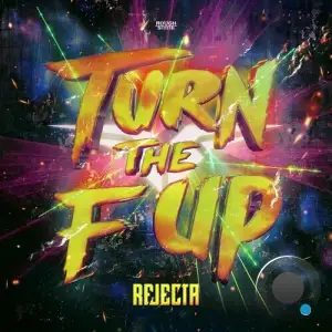  Rejecta - Turn The F Up (2024) 
