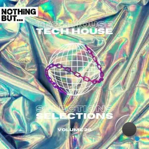  Nothing But... Tech House Selections, Vol. 28 (2024) 