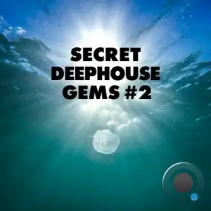  Secret Deephouse Gems #2 (2024) 