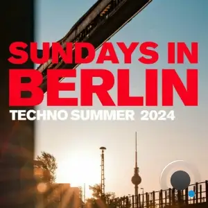  Sundays in Berlin - Techno Summer 2024 (2024) 