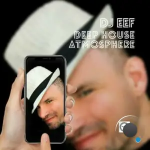  DJ EEF - Deep House Atmosphere (2024) 