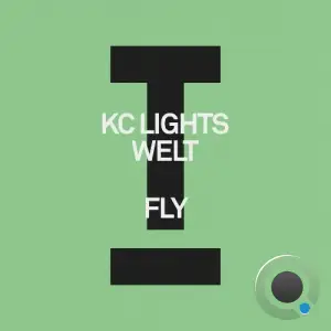  KC Lights & Welt - Fly (2024) 