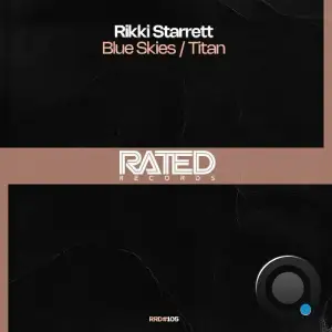  Rikki Starrett - Blue Skies / Titan (2024) 