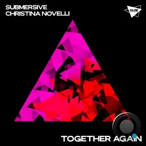  SUBMERSIVE & Christina Novelli - Together Again (2024) 