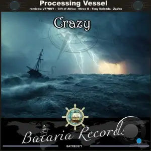  Processing Vessel - Crazy Remixes (2024) 