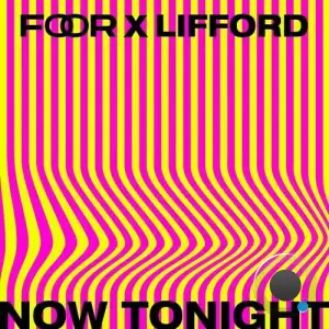  Foor x Lifford - Now Tonight (2024) 