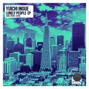  Yuichi Inoue - Lonely People (2024) 