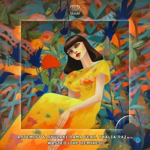  Artemist and Ryuzaki Rama feat. Thalia Razak - Wasted (The Remixes) (2024) 
