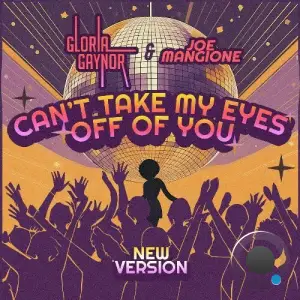  Gloria Gaynor Feat Joe Mangione - Can't Take My Eyes Off Of You (2024) 