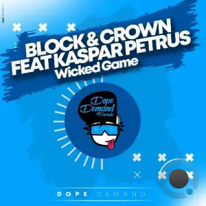  Block & Crown feat Kaspar Petrus - Wicked Game (2024) 