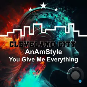  AnAmStyle - You Give Me Everything (2024) 