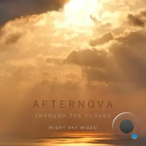  Afternova - Through The Clouds (Night Sky Mixes) (2024) 