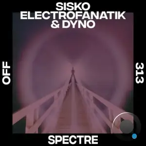  Sisko Electrofanatik & Dyno - Spectre (2024) 
