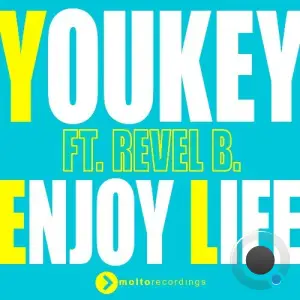  YouKey Feat Revel B. - Enjoy Life (2024) 