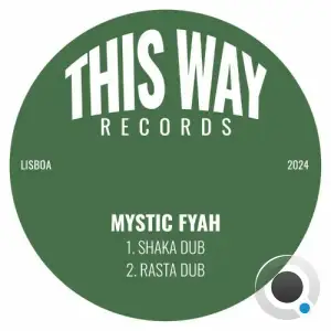  Mystic Fyah - Shaka Dub / Rasta Dub (2024) 