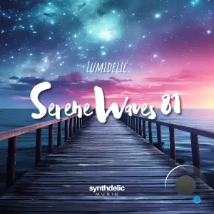 Lumidelic - Serene Waves 081 (2024-07-15) 