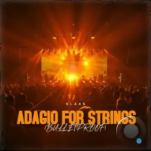  Klaas - Adagio For Strings (Bulletproof) (2024) 