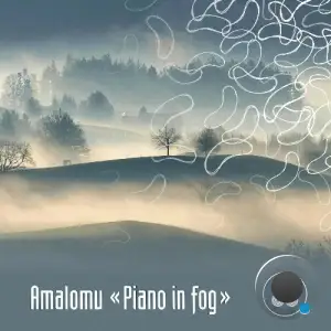  Amalomu & Aleksandr Stroganov - Piano in Fog (2024) 