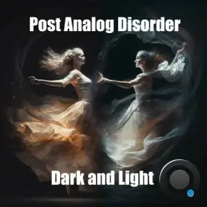  Post Analog Disorder - Dark and Light (2024) 