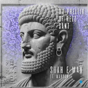  DJ Phellix, OF REZZ, Sant (IR) - Shah E Man (2024) 