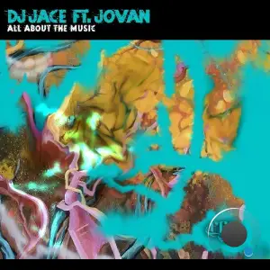  DJ Jace ft. Jovan - All About The Music (2024) 