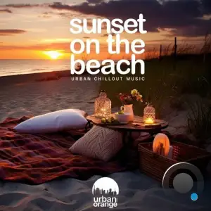  Sunset on the Beach: Urban Chillout Music (2024) 
