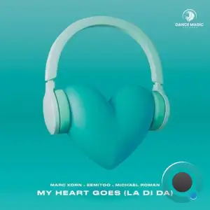  Marc Korn x Semitoo x Michael Roman - My Heart Goes (La Di Da) (Techno) (2024) 