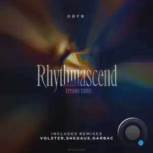  DBFB - Rhythmascend Episode Three (2024) 