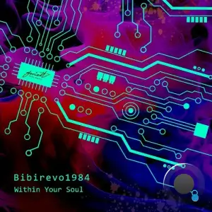  Bibirevo1984 - Within Your Soul (2024) 