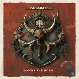  Karizmatik - Blood & War Horn (2024) 