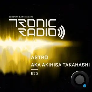  Astro Aka Akihisa Takahashi - Tronic Podcast 625 (2024-07-18) 