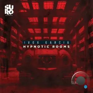  Ivox Garcia - Hypnotic Rooms (2024) 