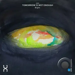  Bigëo - Tomorrow Is Not Enough (2024) 