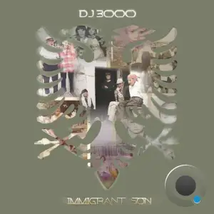 DJ 3000 - Immigrant Son (2024) 