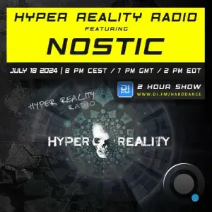  Nostic - Hyper Reality Radio Episode 231 (2024-07-18) 