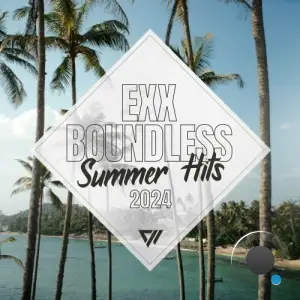  Exx Boundless Summer Hits 2024 (2024) 