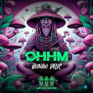  OHHM - Bongo Delic (2024) 
