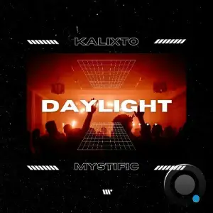  Kalixto & Mystific - Daylight (2024) 