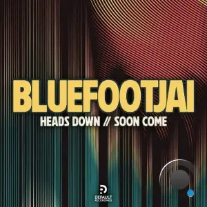  Bluefootjai - Heads Down / Soon Come (2024) 