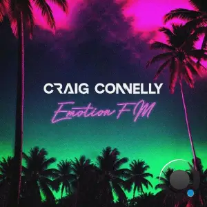  Craig Connelly - Emotion FM (2024) 