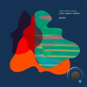  Fred Everything and Robert Owens - Never (Osunlade & Waajeed Remixes) (2024) 