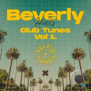 Beverly Hills Club Tunes Vol. 1 (2024) 