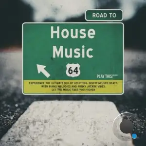  Road to House Music, Vol. 64 (2024) 