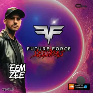  Eemzee - Future Force Sessions 007 (2024-07-19) 