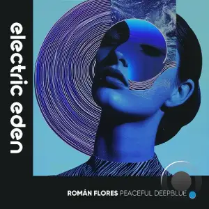  Roman Flores - Peaceful Deepblue (2024) 