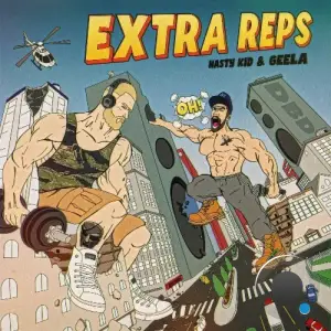 Nasty Kid X Geela - Extra Reps (2024) 